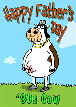 80's Cow Fathers Day
