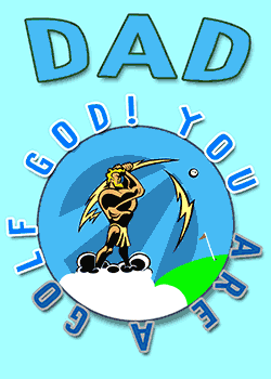 Dad Golf GOD!