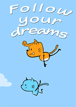 Follow your Dreams