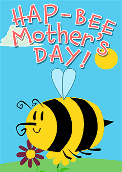 Hap-Bee Mothers Day 2