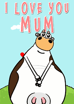 I love you MUM!