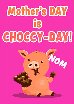 Nom Nom Choccy Mother's Day.