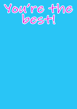 You're the best!