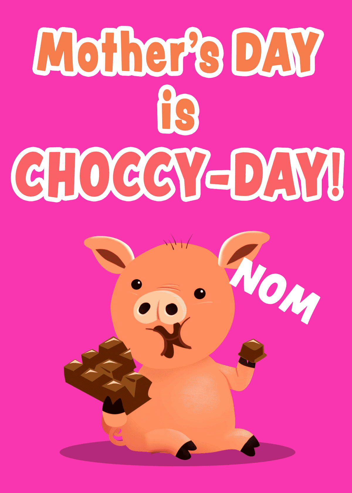 Nom Nom Choccy Mother's Day.